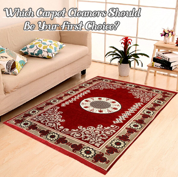 <strong>Which Carpet Cleaners Should Be Your First Choice?</strong>